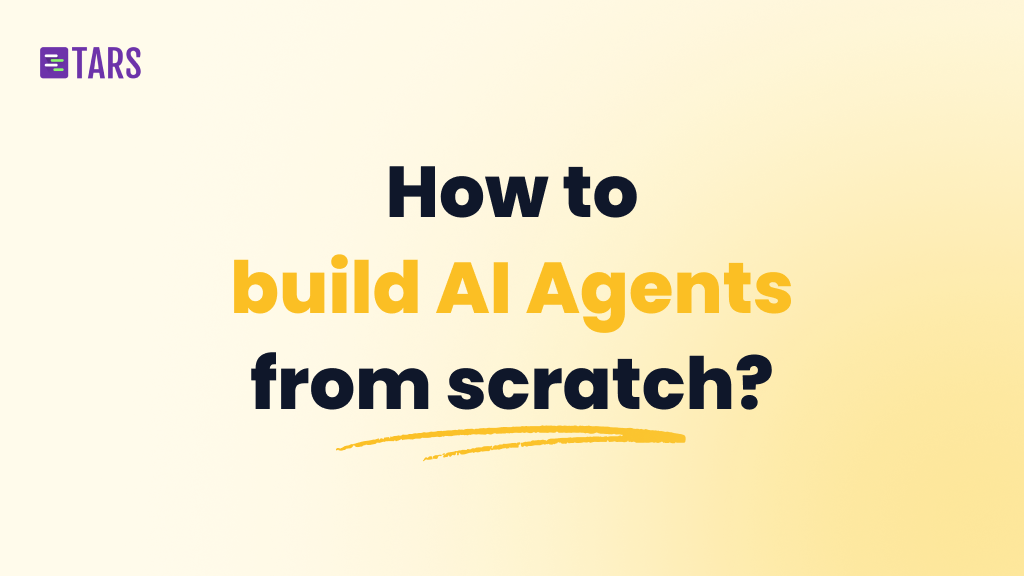 How to build AI Agents from scratch: Complete guide