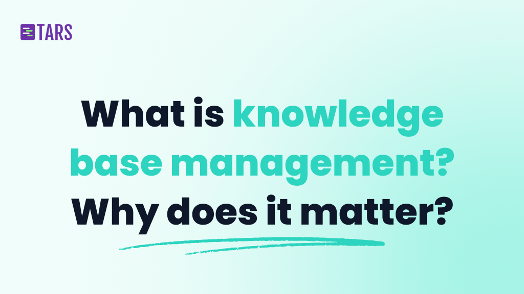 What is Knowledge Base management? Why does it matter?