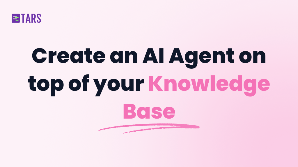 How to build an AI Agent using Tars that answers questions from knowledge sources