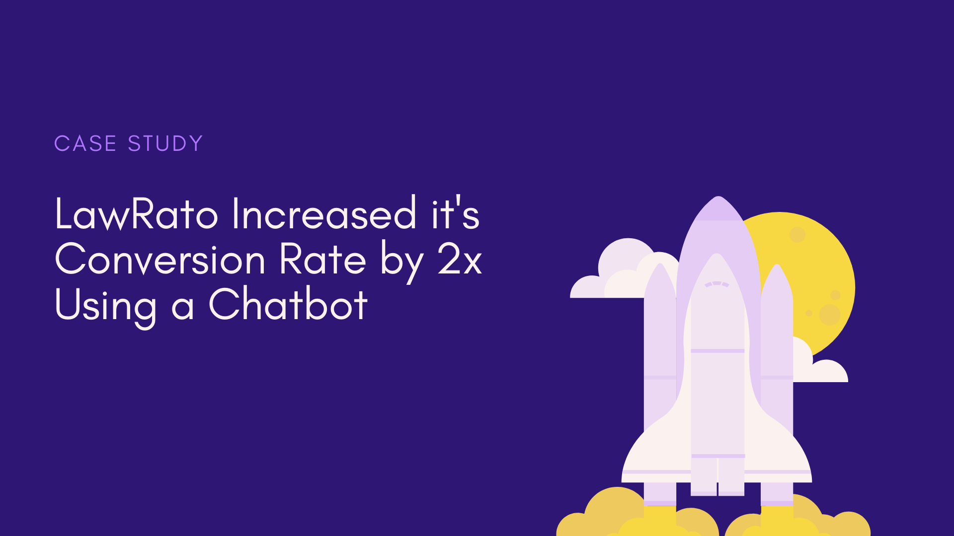 [Case Study] LawRato Increased its Conversion Rate by 80% Using a Chatbot