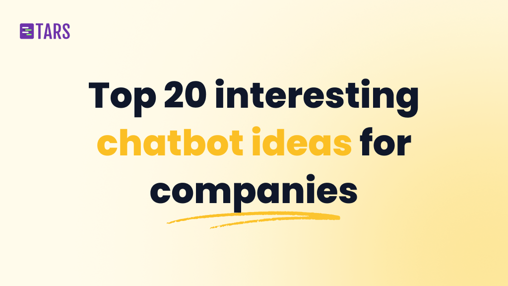 Top 20 interesting chatbot ideas for companies