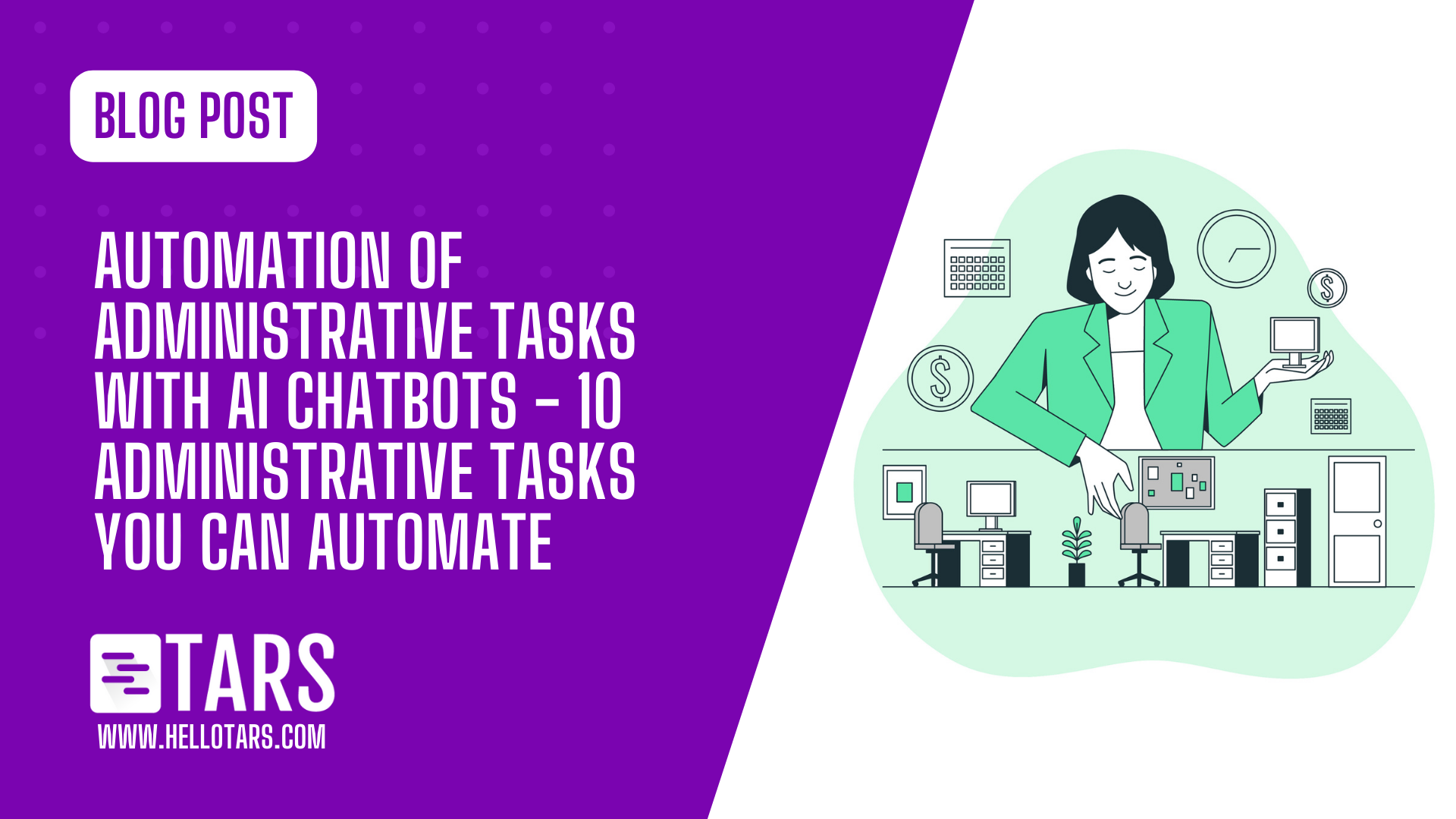 Automation of Administrative Tasks with AI Chatbots – 10 Administrative Tasks You Can Automate