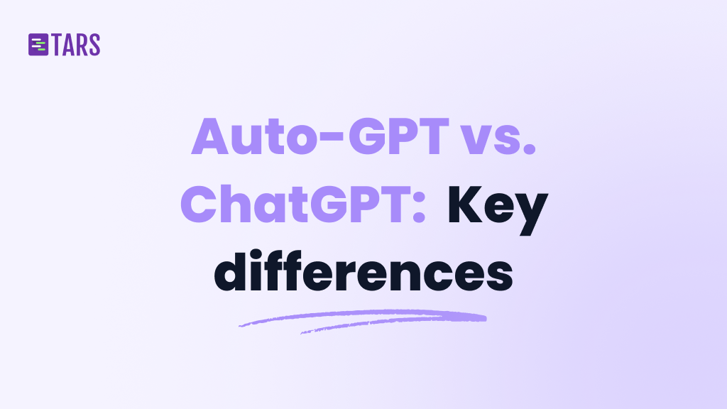 Auto-GPT vs. ChatGPT – Key differences between Auto-GPT and ChatGPT