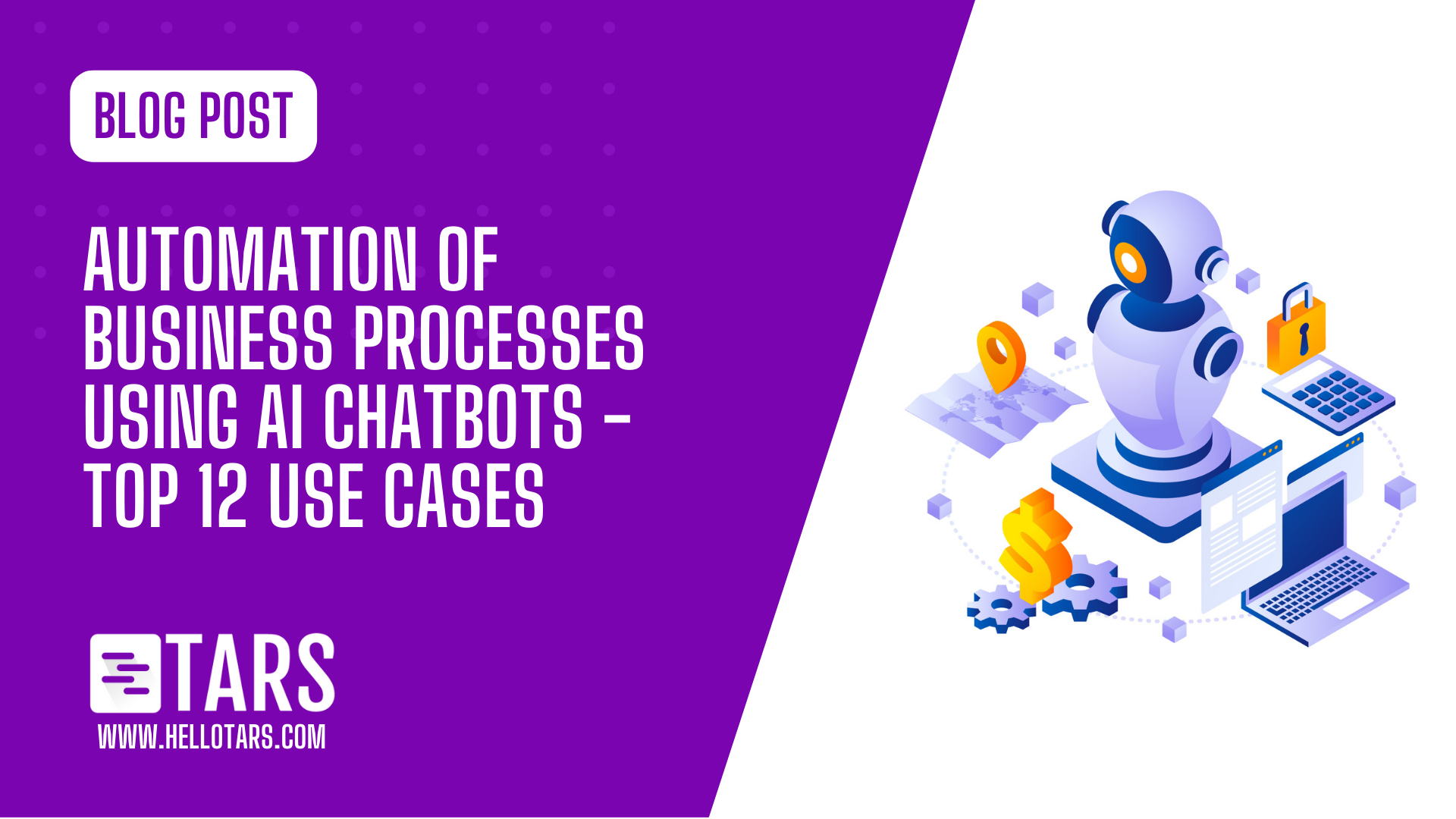 Automation of Business Processes Using AI Chatbots – Top 12 Use Cases
