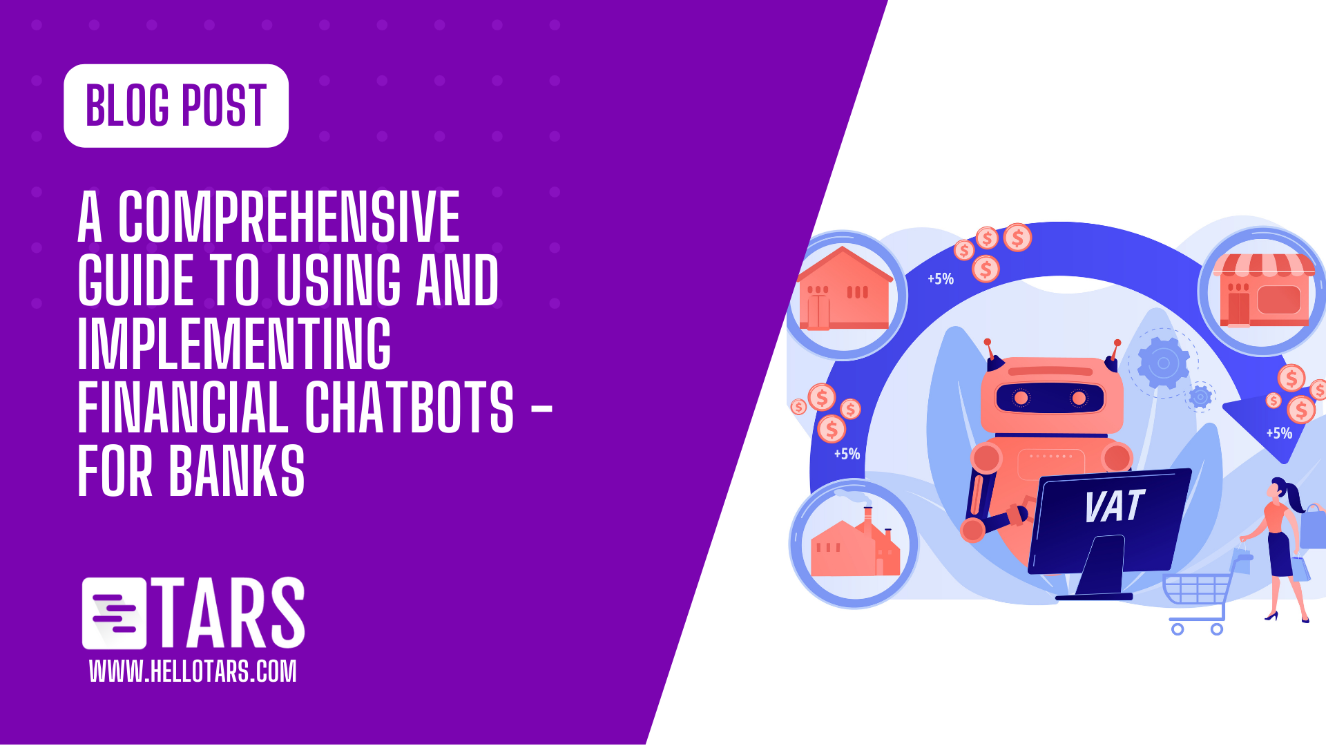 A Comprehensive Guide to Using and Implementing Financial Chatbots – for Banks