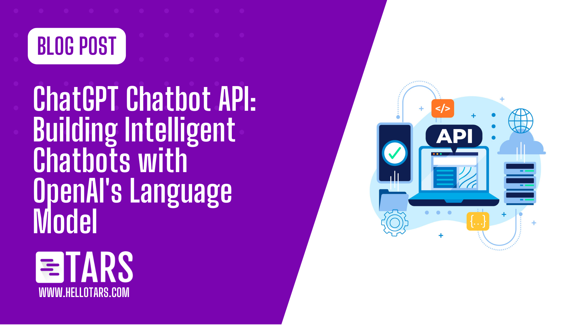 ChatGPT Chatbot API: Building Intelligent Chatbots with OpenAI’s Language Model