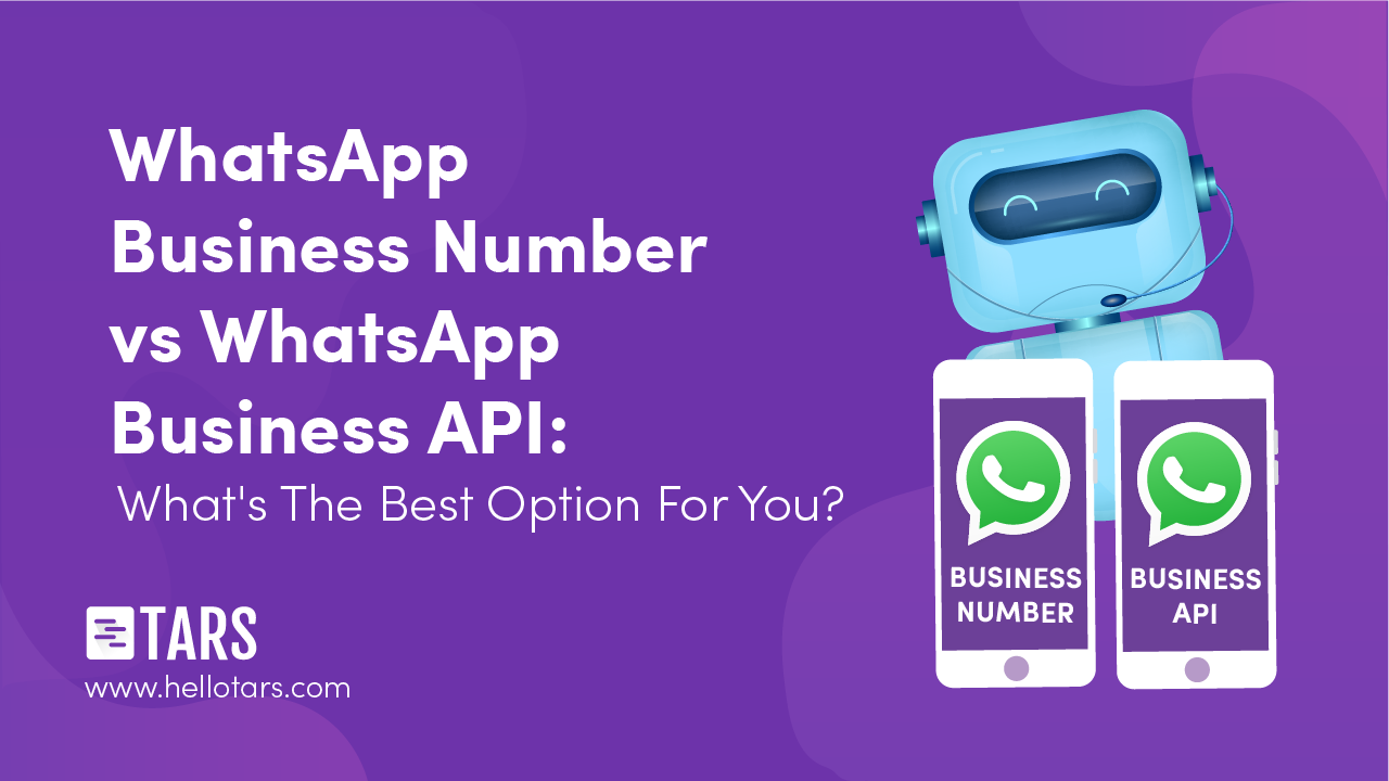 WhatsApp Business Number vs WhatsApp Business API: What’s the Best Option for You?