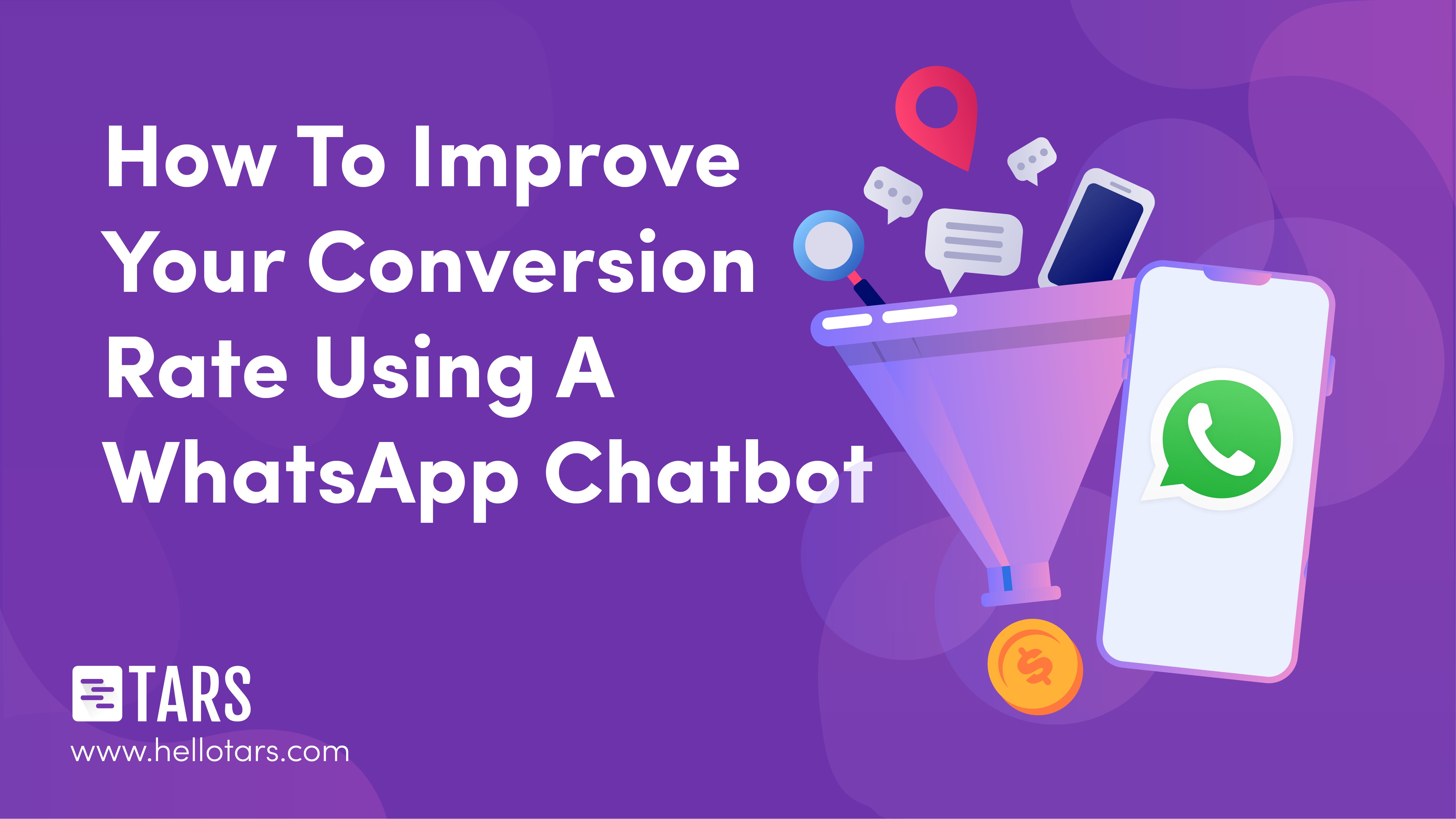 How To Improve Your Conversion Rate Using A WhatsApp Chatbot