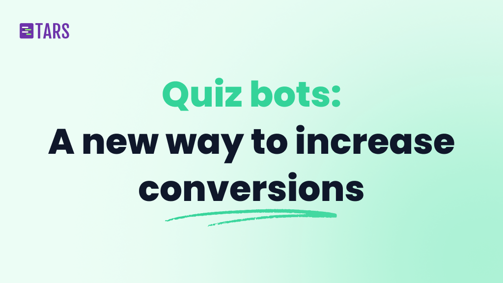 Quiz bots — A new way to increase conversions