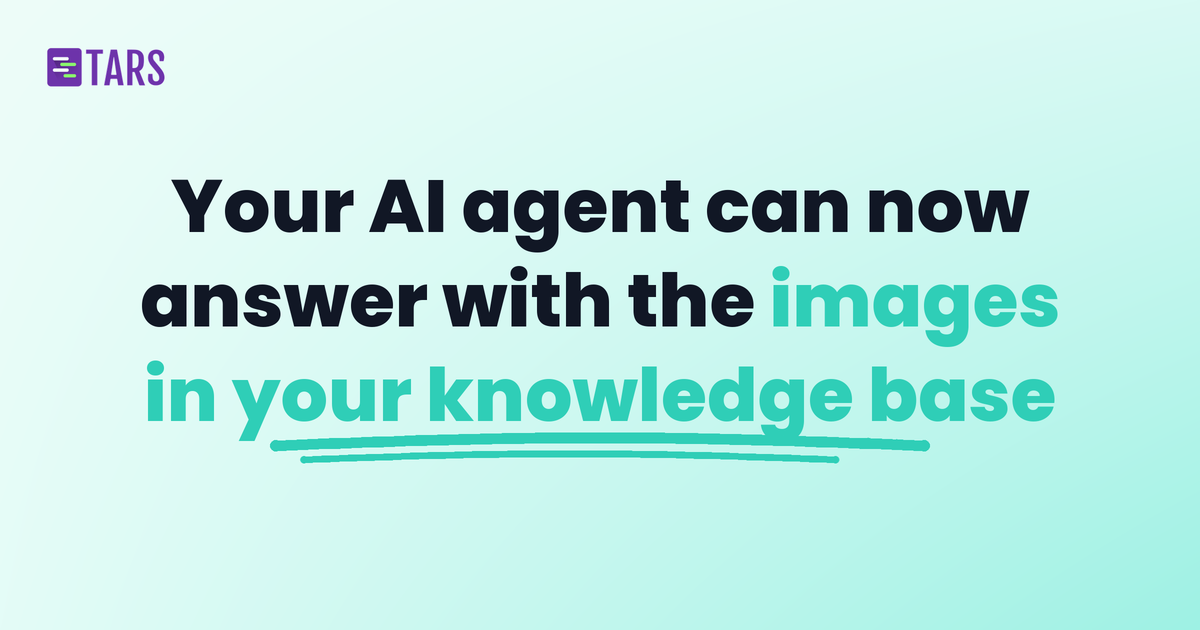 A Tars product update that lets an AI agent answer with the images and videos inside your knowledge base