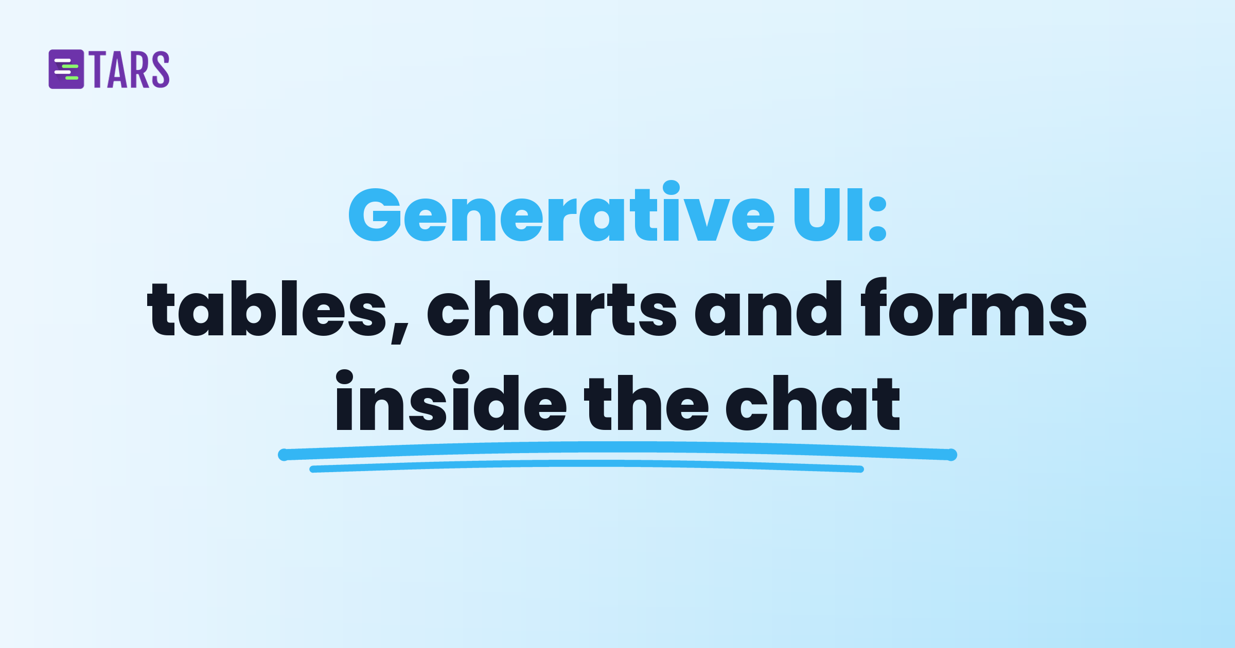 Tars blog card reading: Generative UI: tables, charts and forms inside the chat