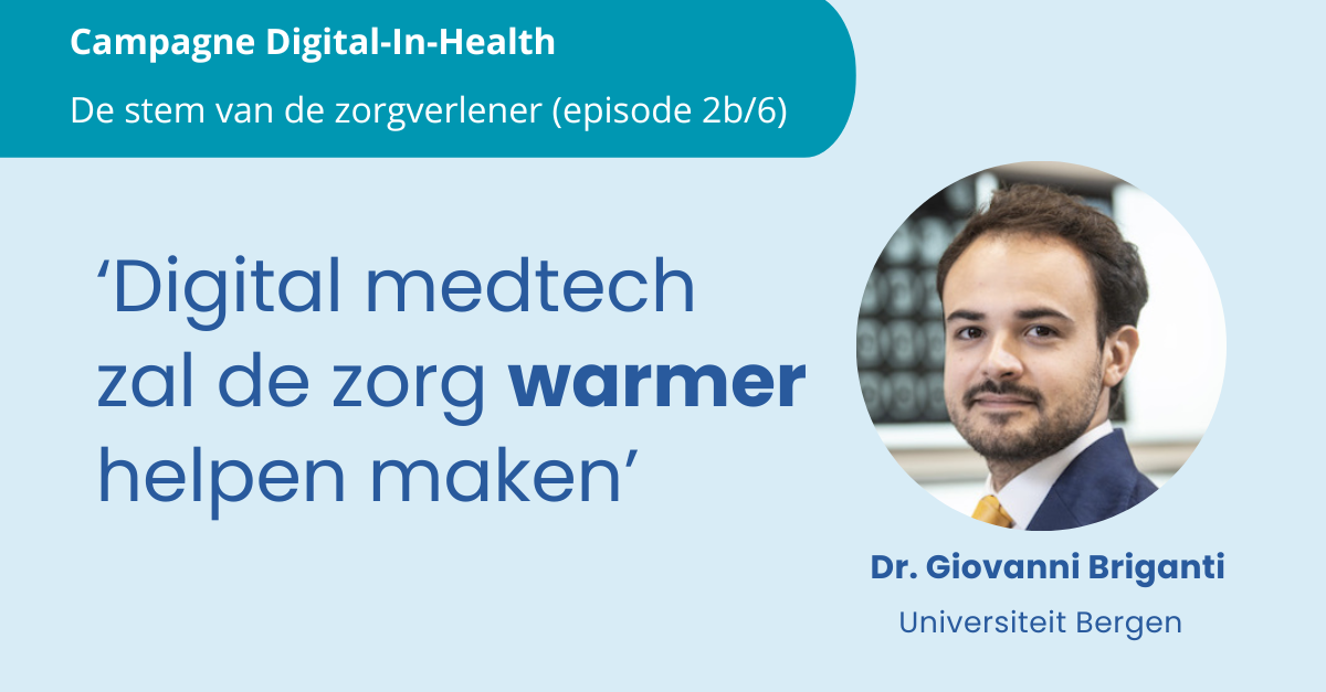 Briganti: 'Digital medtech zal de zorg warmer helpen maken'