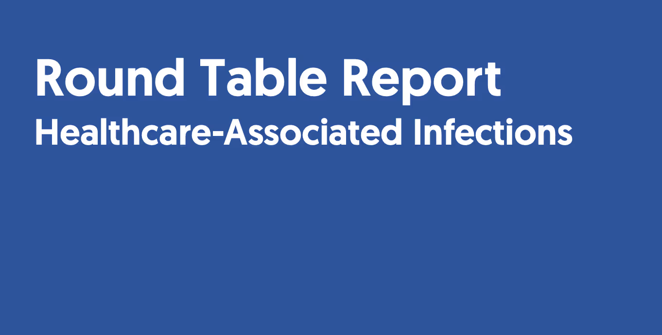 Healthcare-Associated Infections round-table report