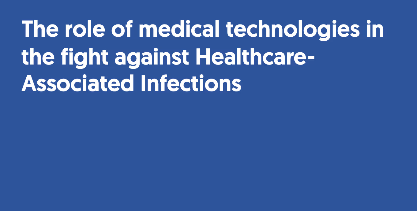 The role of medical technologies in the fight against Healthcare Associated Infections