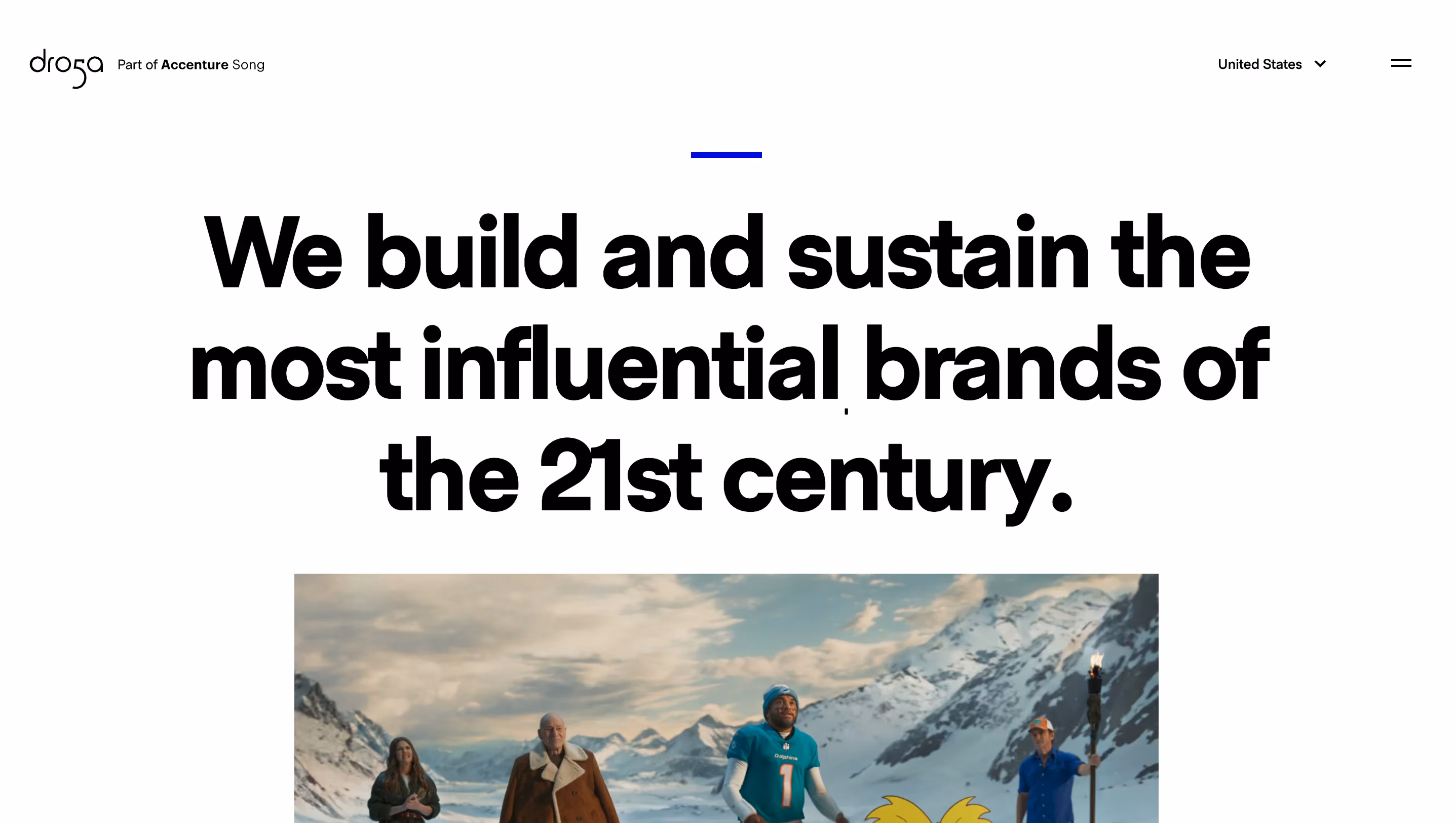 Homepage of Droga5 (part of Accenture Song), one of the best creative agencies for unconventional campaigns, showing a cinematic campaign hero image with the tagline "We build and sustain the most influential brands of the 21st century"