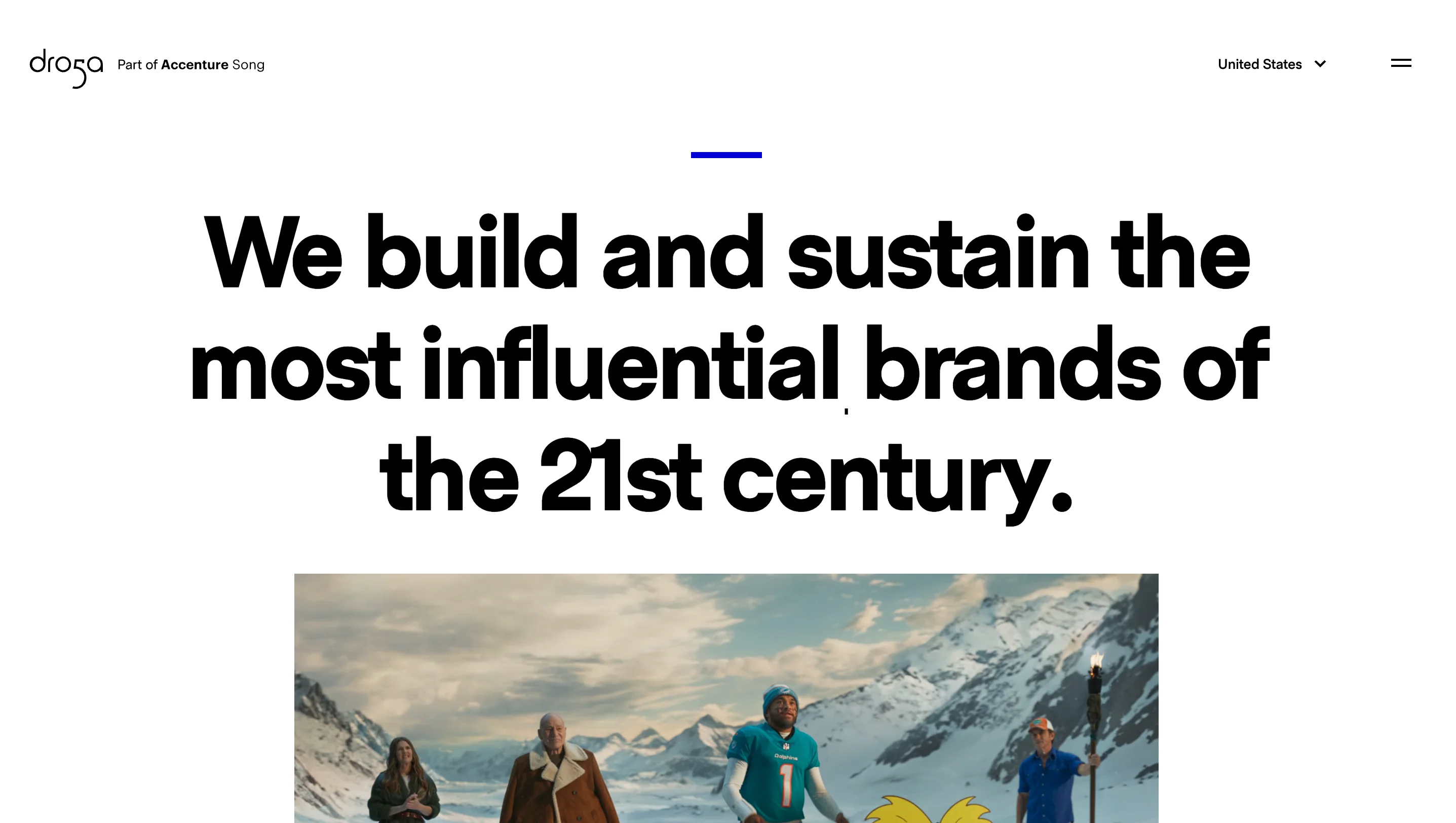 Homepage of Droga5 (part of Accenture Song), one of the best creative agencies for unconventional campaigns, showing a cinematic campaign hero image with the tagline "We build and sustain the most influential brands of the 21st century"