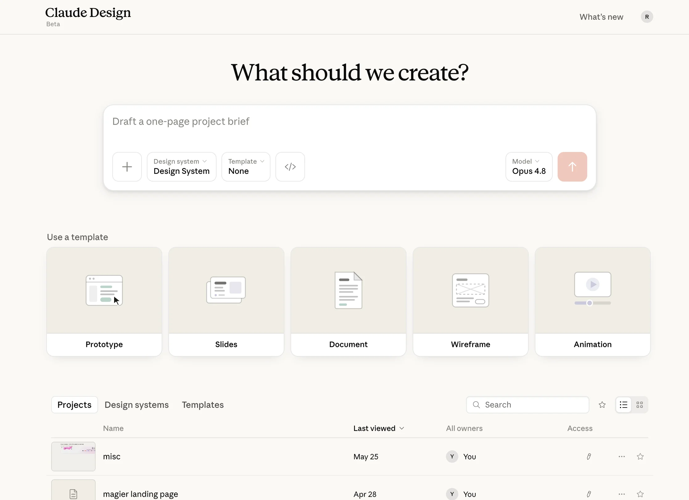 Screenshot of the Claude Design dashboard showing the main project creation interface. The prompt bar reads "Draft a one-page project brief" with options to select a design system, template, and model (Opus 4.8). Five project templates are visible below: Prototype, Slides, Document, Wireframe, and Animation. A projects list shows two recent projects named "misc" and "magier landing page."