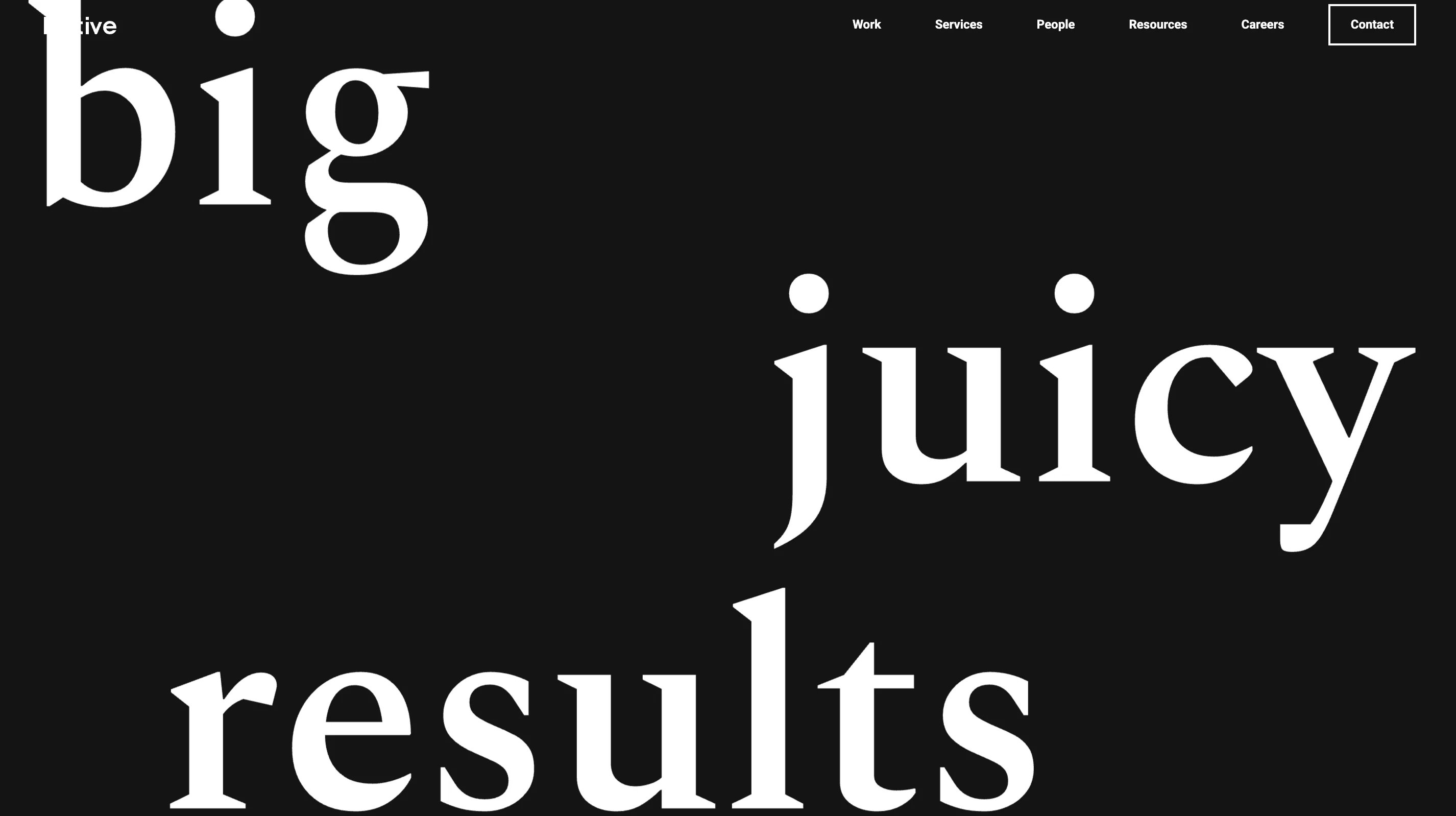 Big Juicy SaaS marketing agency homepage with bold serif typography spelling "big juicy results" in white on a black background, with navigation for Work, Services, People, Resources, and Careers