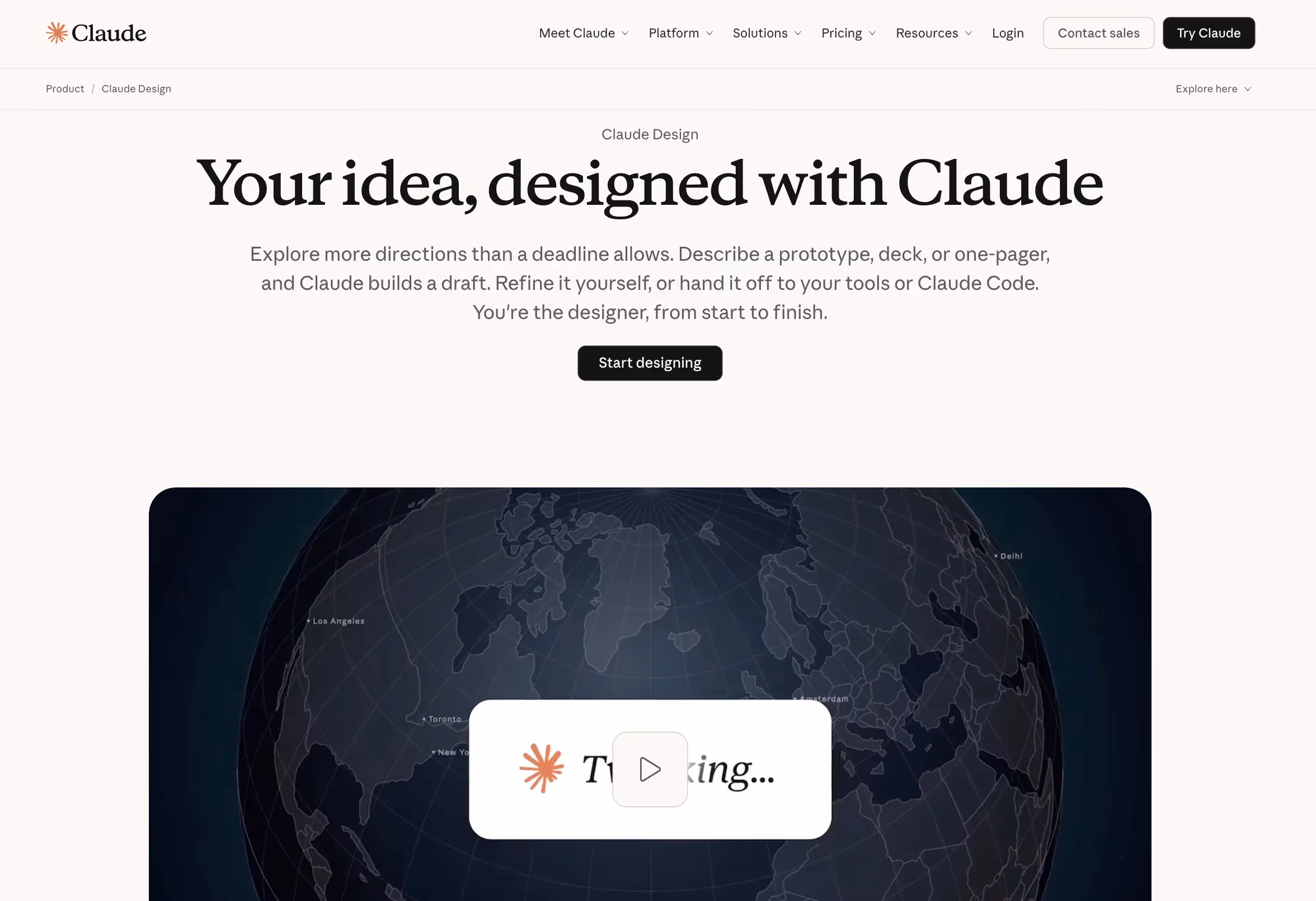 Anthropic's Claude Design landing page showing the headline "Your idea, designed with Claude" with a subheadline describing the tool, a "Start designing" CTA button, and a dark globe visualization below.