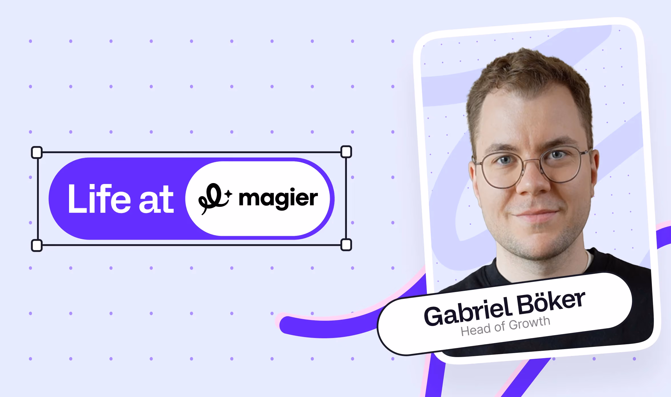 Life at magier banner featuring Gabriel Böker, Head of Growth.