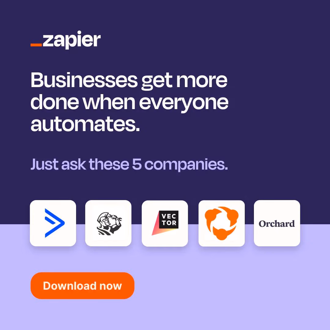 Zapier ad with the headline 'Businesses get more done when everyone automates,' followed by 'Just ask these 5 companies' above five customer logos and a 'Download now' button.
