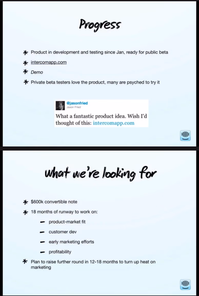 Two handwritten-style title slides from Intercom's seed deck: a 'Progress' slide noting the product has been in development since January and is ready for public beta, with an embedded tweet from Jason Fried calling it 'a fantastic product idea,' and a 'What we're looking for' slide stating a $600k convertible note and 18 months of runway for product-market fit, customer development, early marketing, and profitability.