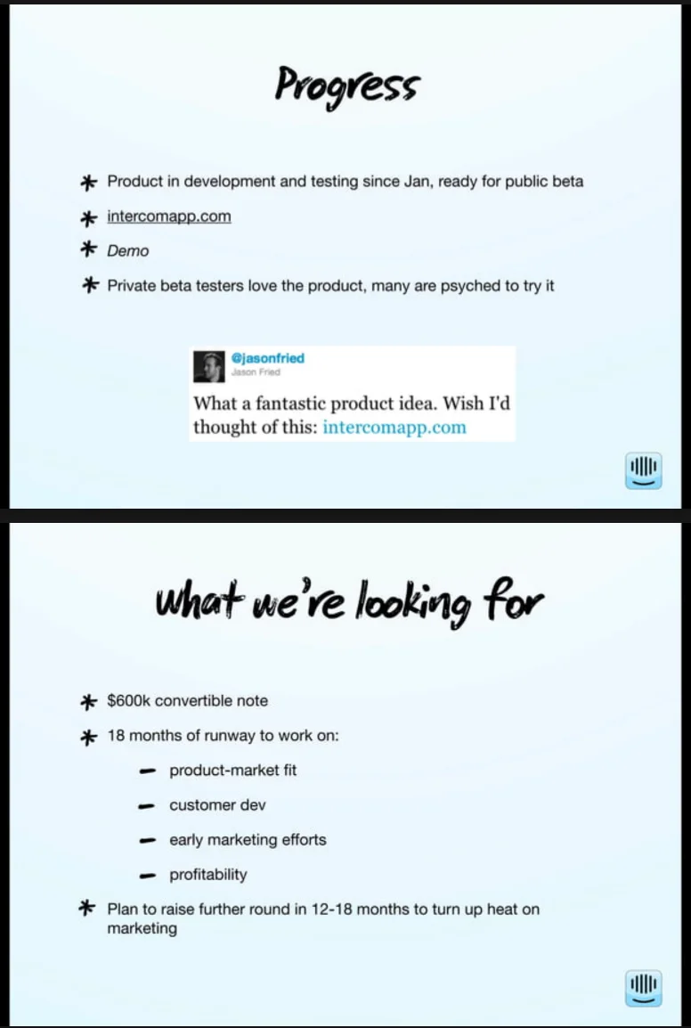 Two handwritten-style title slides from Intercom's seed deck: a 'Progress' slide noting the product has been in development since January and is ready for public beta, with an embedded tweet from Jason Fried calling it 'a fantastic product idea,' and a 'What we're looking for' slide stating a $600k convertible note and 18 months of runway for product-market fit, customer development, early marketing, and profitability.