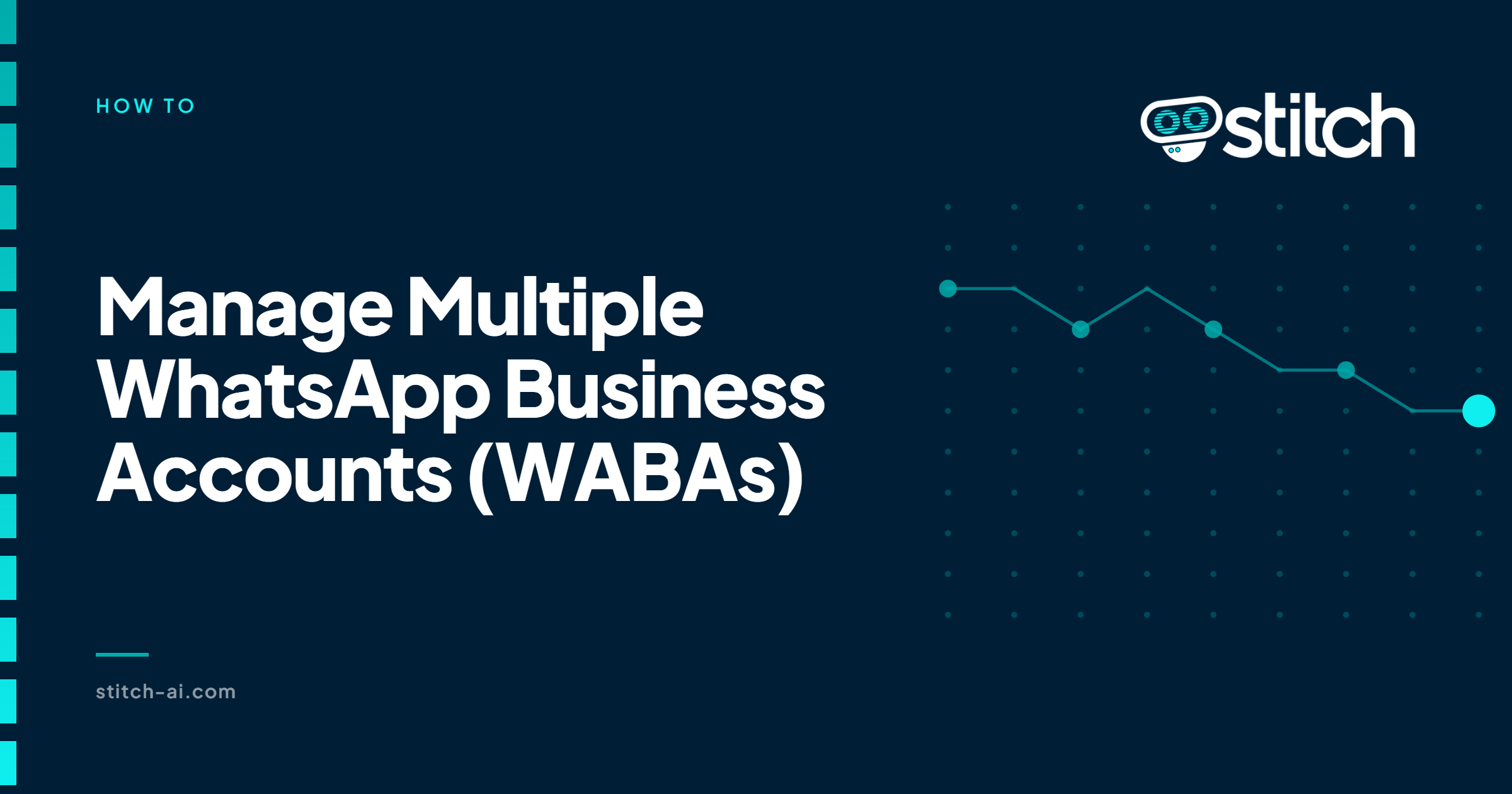 How Does Stitch AI Manage Multiple WhatsApp Business Accounts (WABAs) for Multi-Branch Companies?