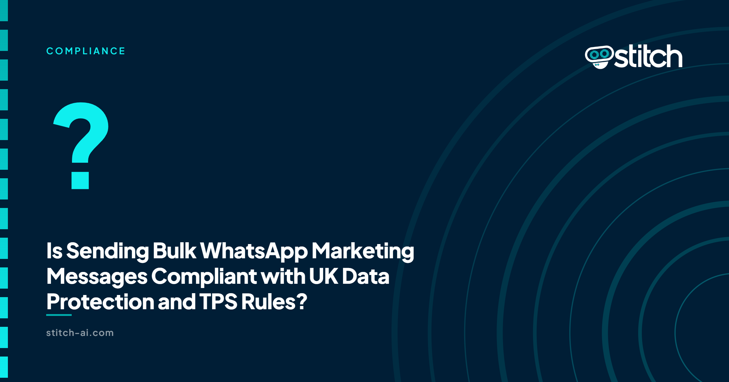Stitch graphic in navy and teal with a large question mark, the Compliance label and the headline Is Sending Bulk WhatsApp Marketing Messages Compliant with UK Data Protection and TPS Rules?