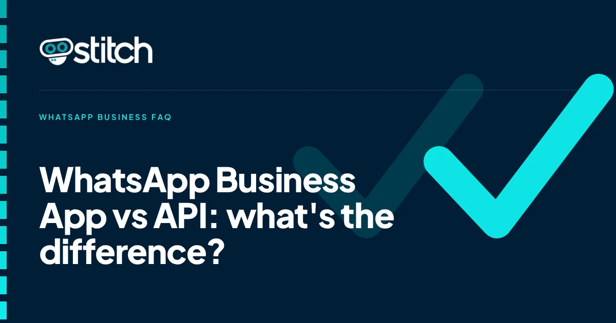 What Is the Difference Between the WhatsApp Business App and the WhatsApp Business API?