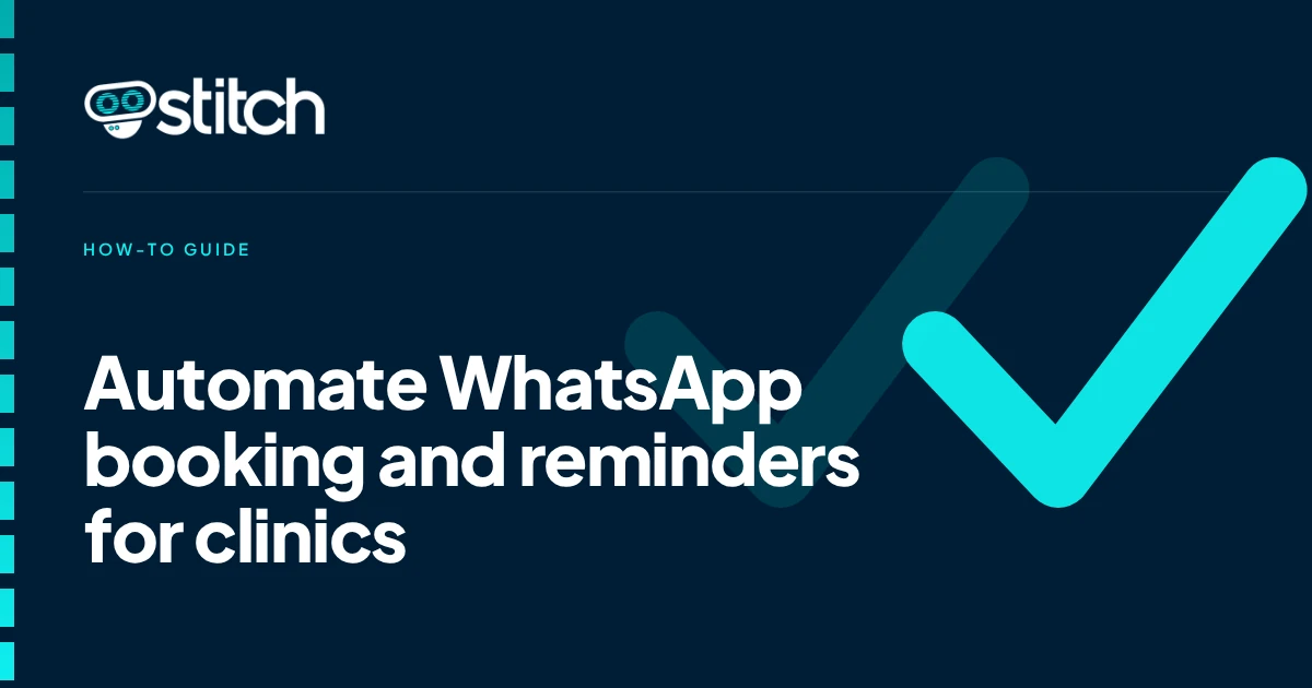 How to Automate WhatsApp Appointment Booking and Reminders for Clinics and Service Businesses