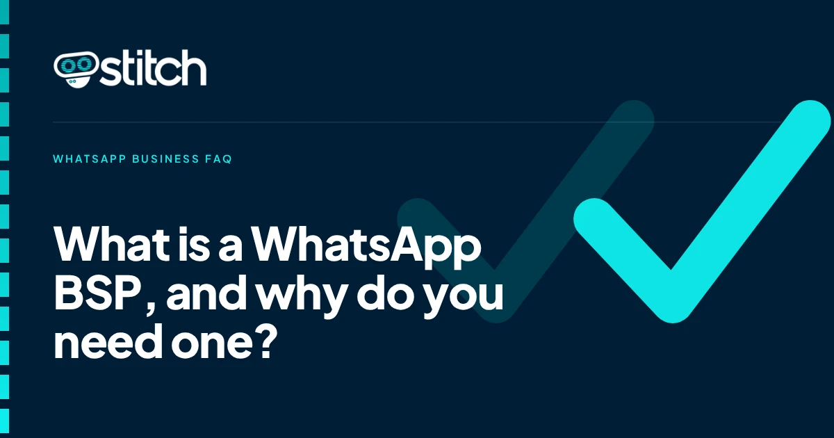 What Is a WhatsApp Business Solution Provider (BSP) and Why Do I Need One to Use the API?