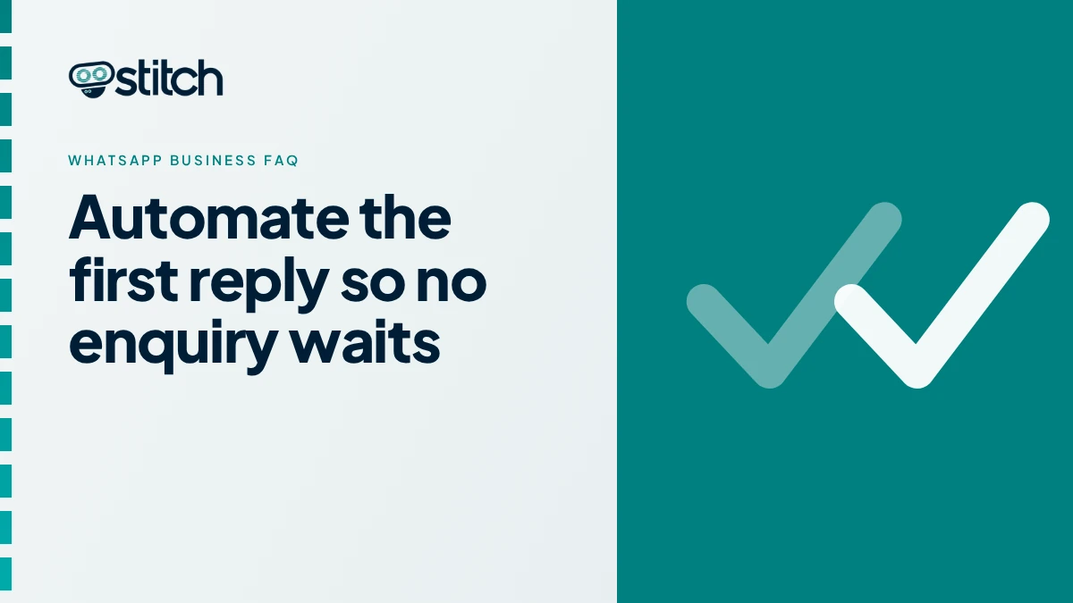 Graphic on automating the first WhatsApp reply so enquiries are answered within seconds