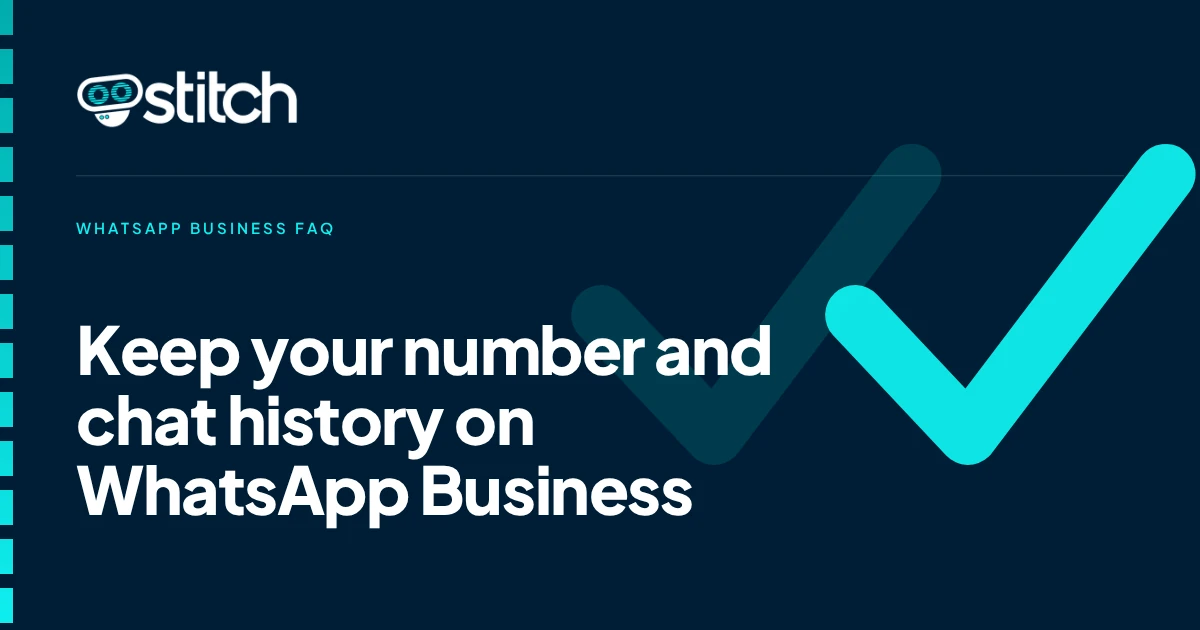 How Can I Keep My Existing Phone Number and Chat History When Using WhatsApp Business?