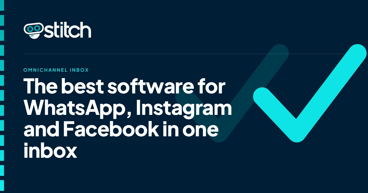 What Is the Best Software for Managing WhatsApp, Instagram and Facebook Conversations in One Inbox?