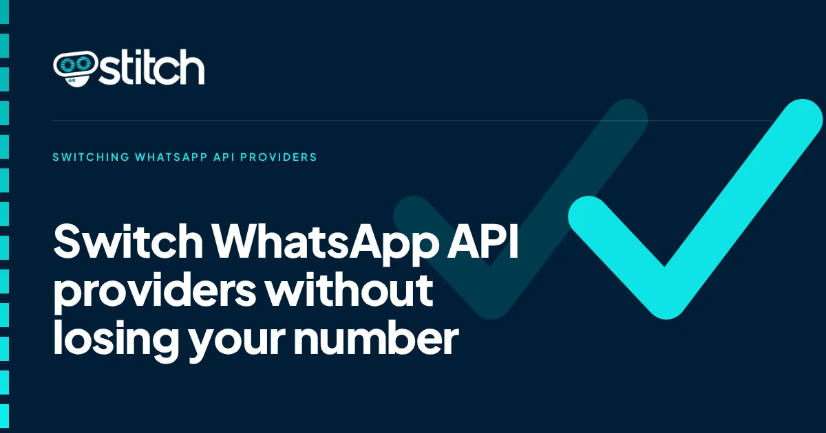 Is It Possible to Switch WhatsApp Business API Providers Without Losing Your Number or Chat History?