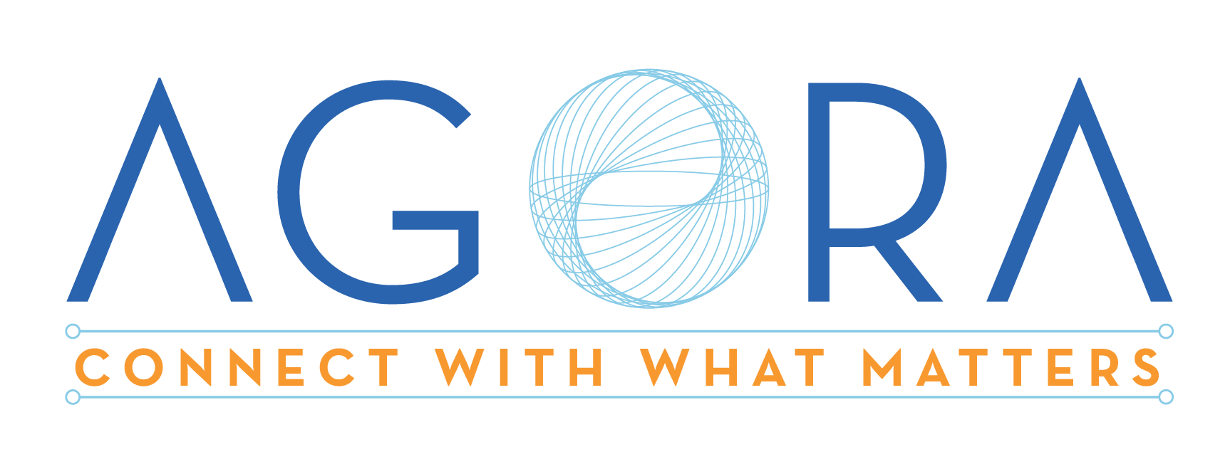 "AGORA" logo with a circular geometric design replacing the letter "O" and the tagline "CONNECT WITH WHAT MATTERS" below it.
