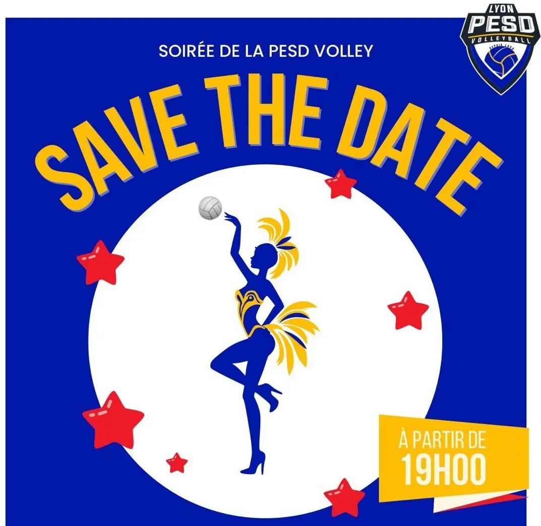Affiche promotionnelle pour un événement de volley-ball à Lyon, organisée par la PESD Volley. L'affiche est principalement bleue avec des accents jaunes et rouges, et contient des informations importantes sur l'événement, notamment la date, l'heure, le lieu, le dress code, et les détails de réservation.