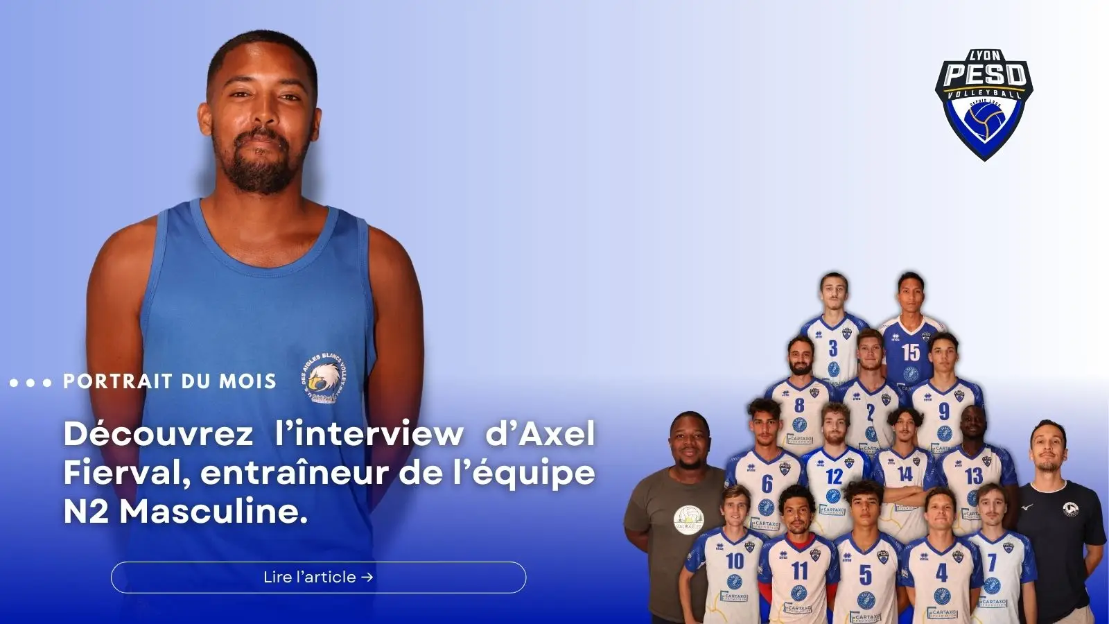 Portrait de Axel Fierval coach N2 Masculin à Lyon PESD Volley entouré de ses joueurs et ses deux entraineurs adjoints