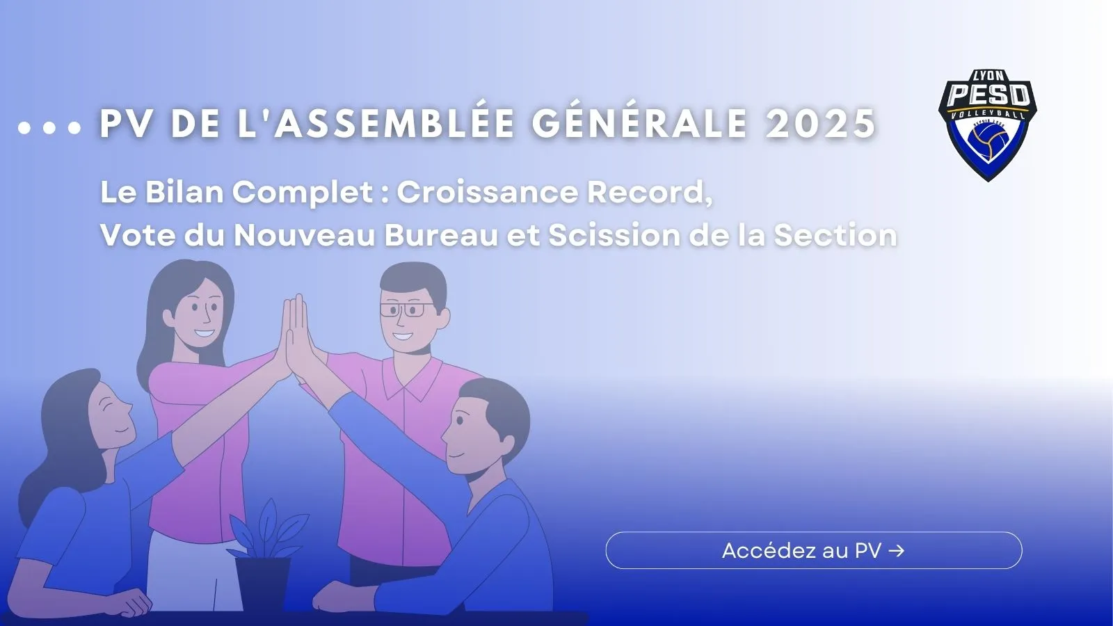 Compte rendu de l'assemblée générale 2025 du club Lyon PESD Volley