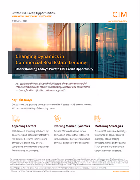 Changing Dynamics in Commercial
Real Estate Lending: Understanding Today’s Private CRE Credit Opportunity