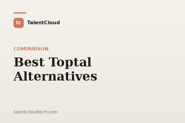 8 Best Toptal Alternatives in 2026 (Vetted & Compared)