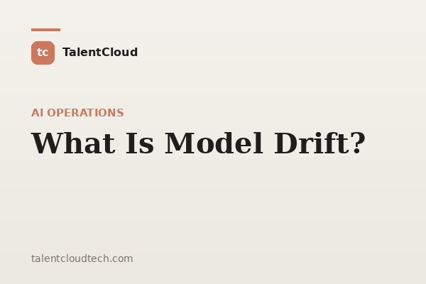What Is Model Drift? How to Detect and Fix It