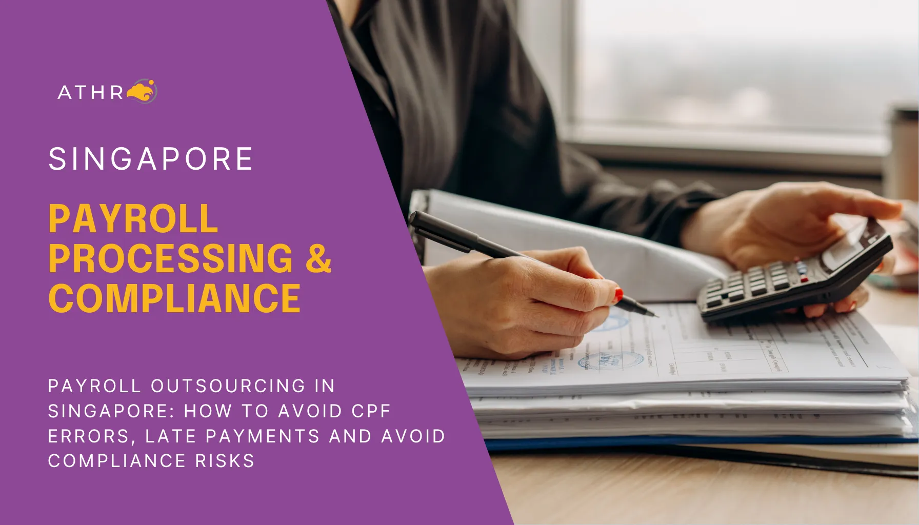 Singapore payroll professional reviewing salary calculations, CPF contributions and payroll records before monthly payroll processing deadlines