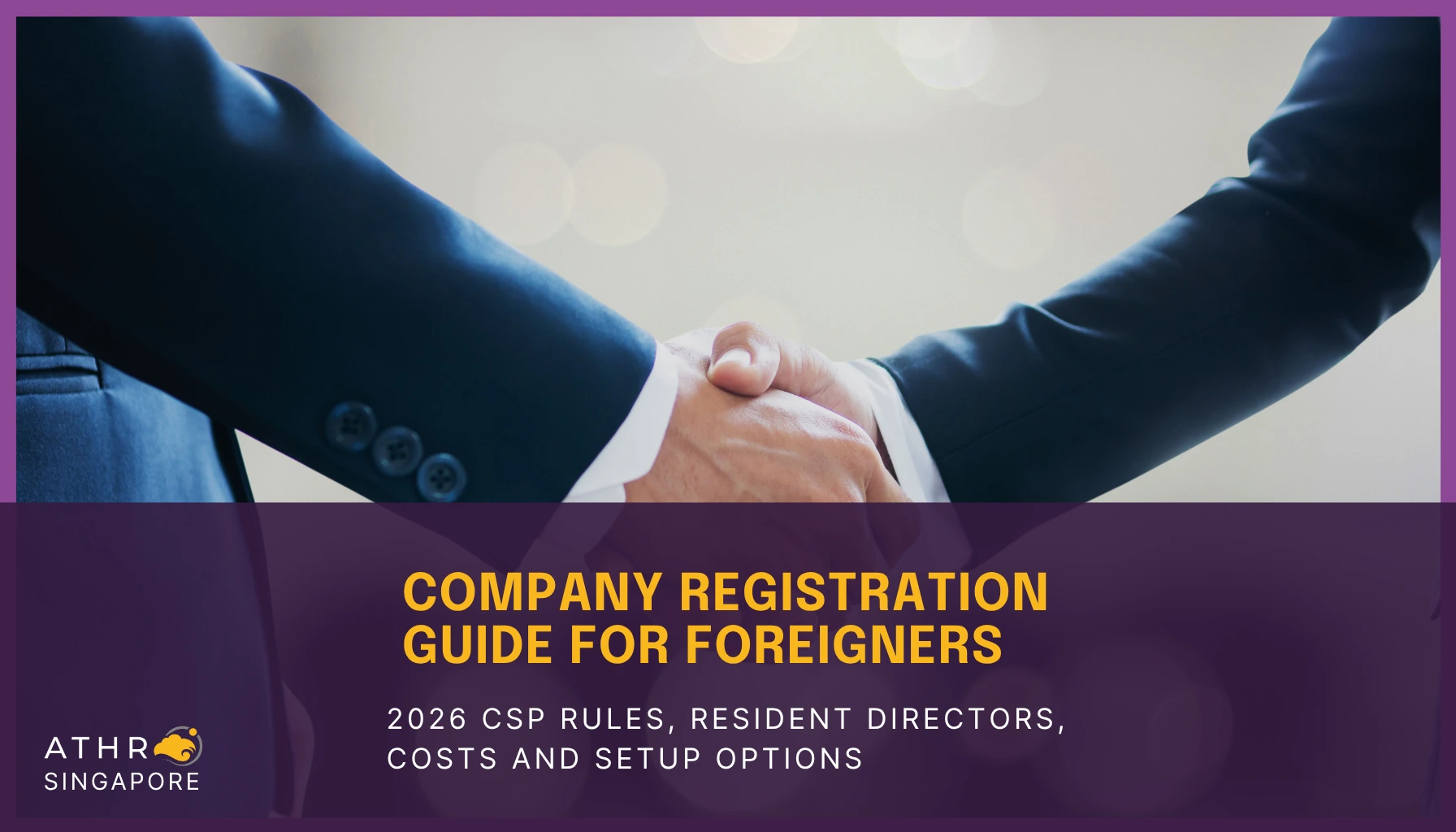 Close-up of foreign business professional shaking hands with a representative from his Corporate Service Provider in Singapore