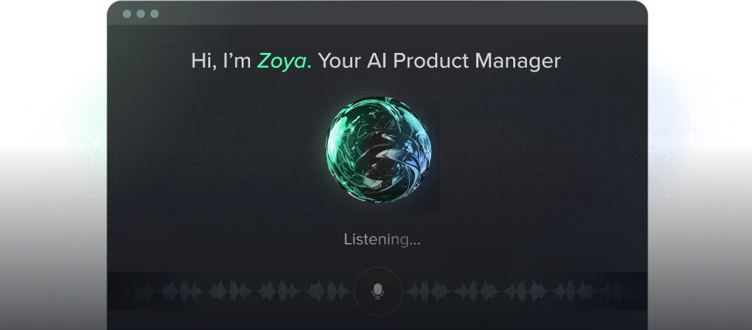 Zoya: World's First AI Product Manager