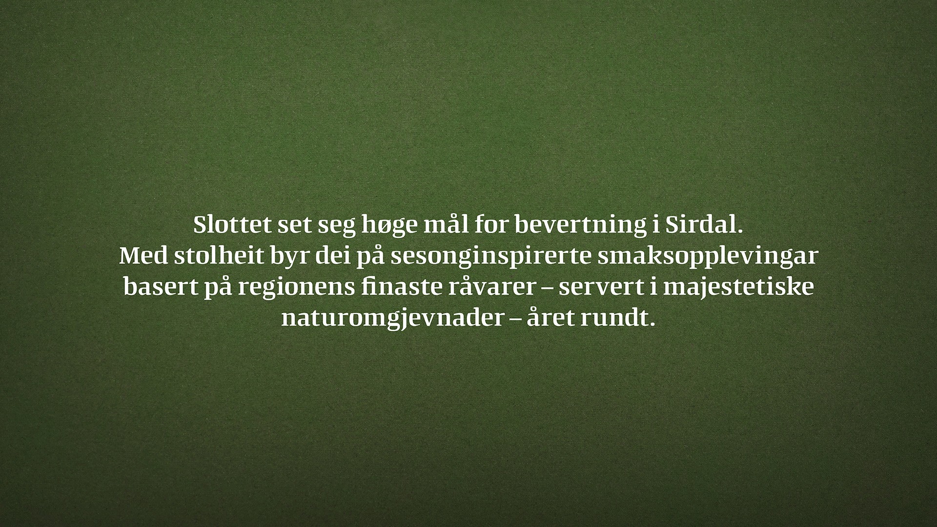 Det unike som gjør at Slottet skal bli foretrukket