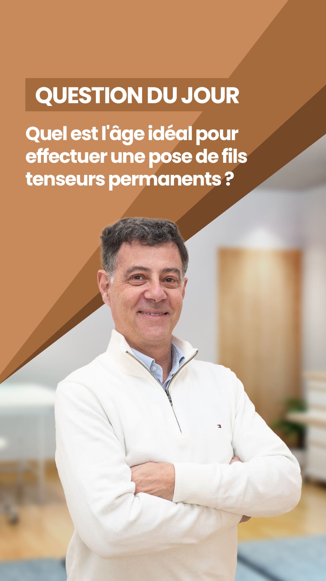 Quel est l’âge idéal pour poser des fils tenseurs permanents ?