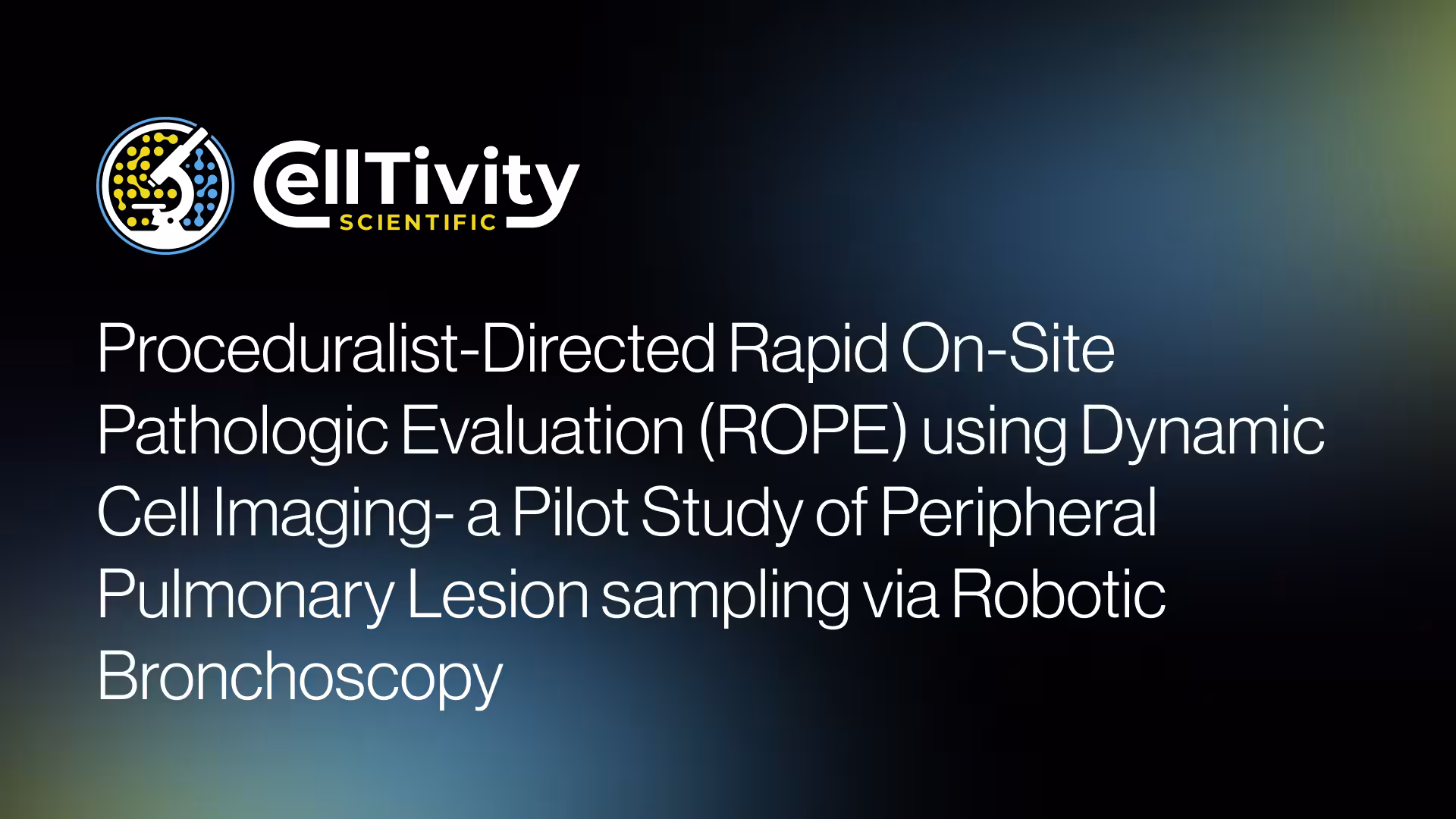 Proceduralist-Directed Rapid On-Site Pathologic Evaluation (ROPE) using Dynamic Cell Imaging- a Pilot Study of Peripheral Pulmonary Lesion sampling via Robotic Bronchoscopy