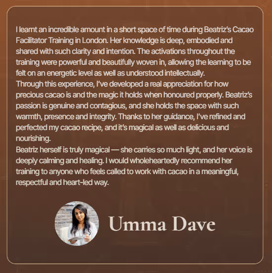 Testimonial text praising Beatriz's Cacao Facilitator Training in London with a small circular photo of Umma Dave below the text.
